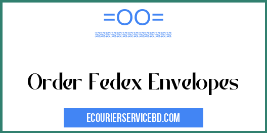 Order Fedex Envelopes
