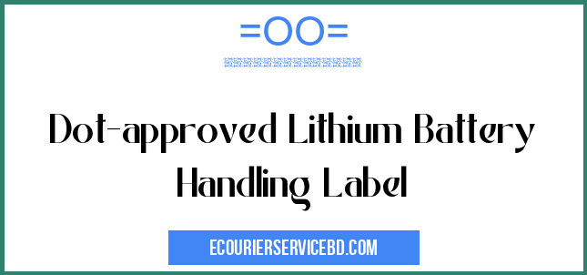 dot-approved-lithium-battery-handling-label